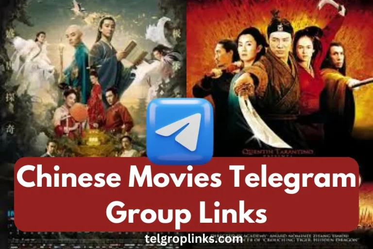 Join The Chinese Movies Telegram Group Links