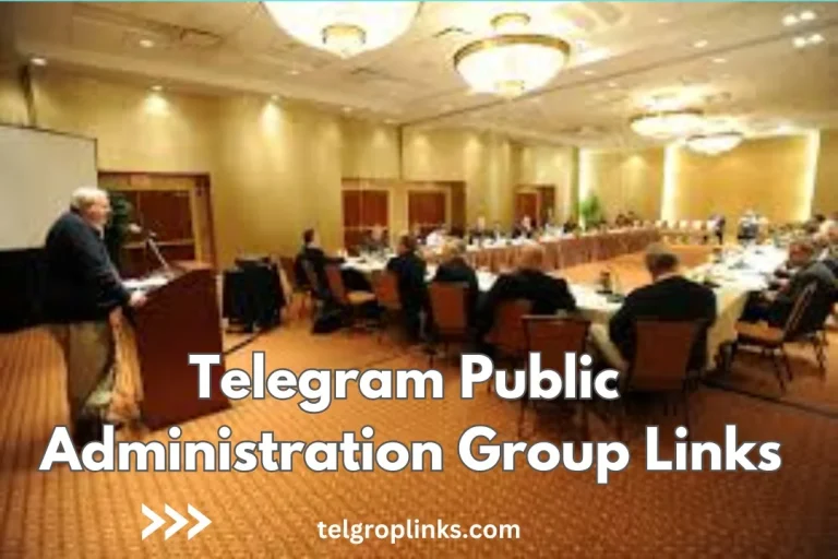 Join The Telegram Public Administration Group Links